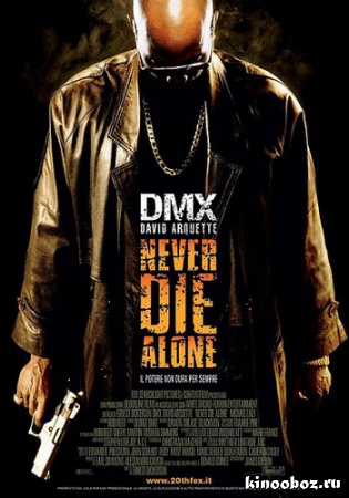 Не умирай в одиночку / Never Die Alone (2004) DVDRip Не умирай в одиночку / Never Die Alone (2004) DVDRip